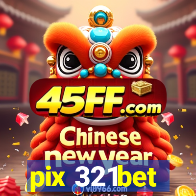 pix 321bet